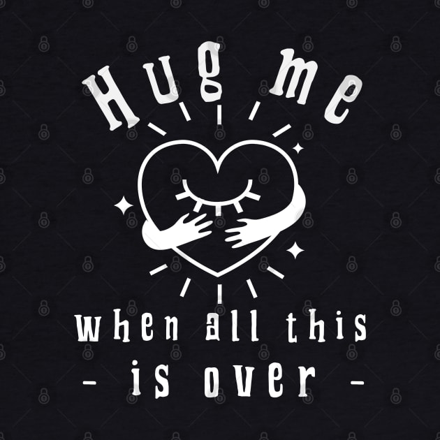 HUG ME by madeinchorley